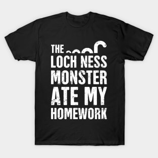 The Loch Ness Monster Ate My Homework T-Shirt